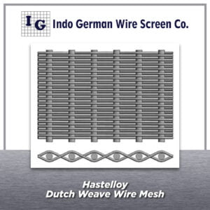 Hastelloy Dutch Weave Wire Mesh