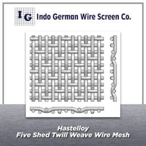 Hastelloy Five Shed Twill Weave Wire Mesh