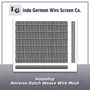 Hastelloy Reverse Dutch Weave Wire Mesh