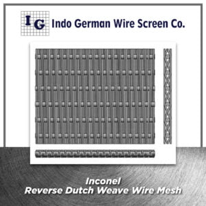 Inconel Reverse Dutch Weave Wire Mesh