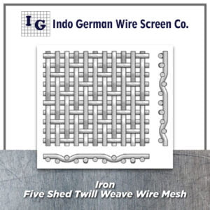 Iron Five Shed Twill Weave Wire Mesh