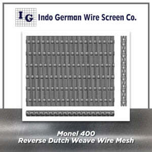 Monel 400 Reverse Dutch Weave Wire Mesh