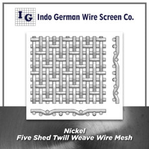 Nickel Five Shed Twill Weave Wire Mesh