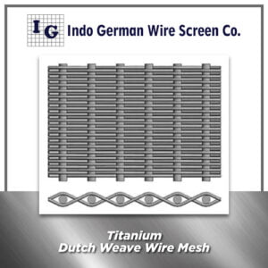 Titanium Dutch Weave Wire Mesh