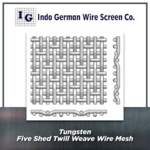 Tungsten Five Shed Twill Weave Wire Mesh