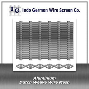 Aluminium Dutch Weave Wire Mesh
